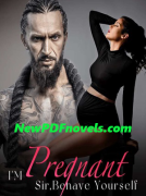 I'M Pregnant Sir Behave Yourself